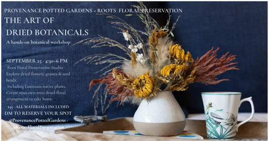SEPTEMBER 25th - The Art of Dried Botanicals